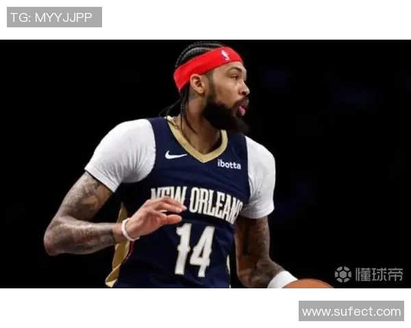 布兰登英格拉姆的篮球之路与未来发展潜力分析